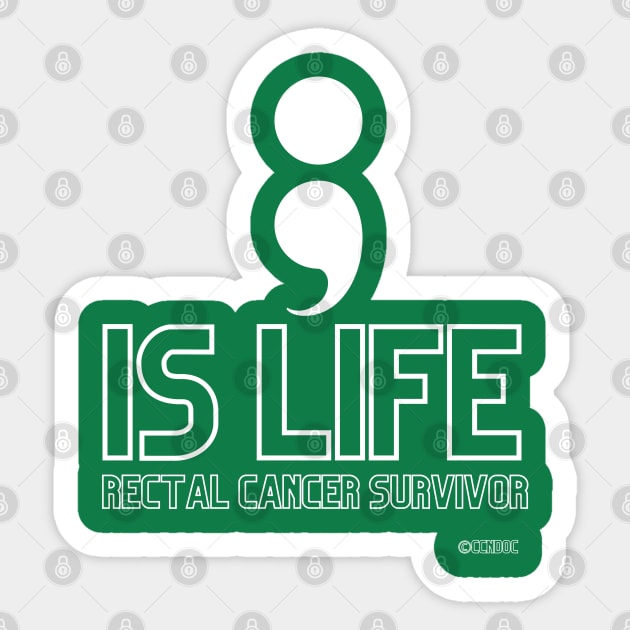 Semicolon Is Life - Rectal Cancer Survivor Sticker by CCnDoc